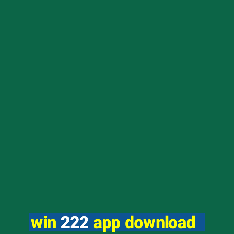 win 222 app download